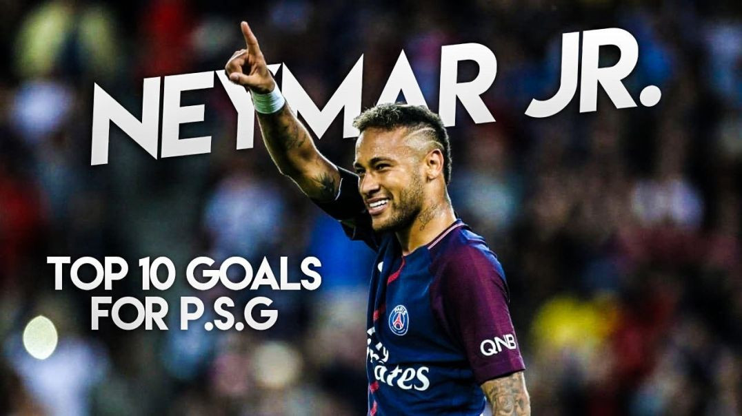 Neymar Top 10 Goals in PSG